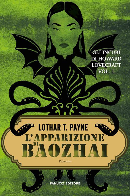 Apparizione di Baozhai. Gli incubi di Howard Lovecraft