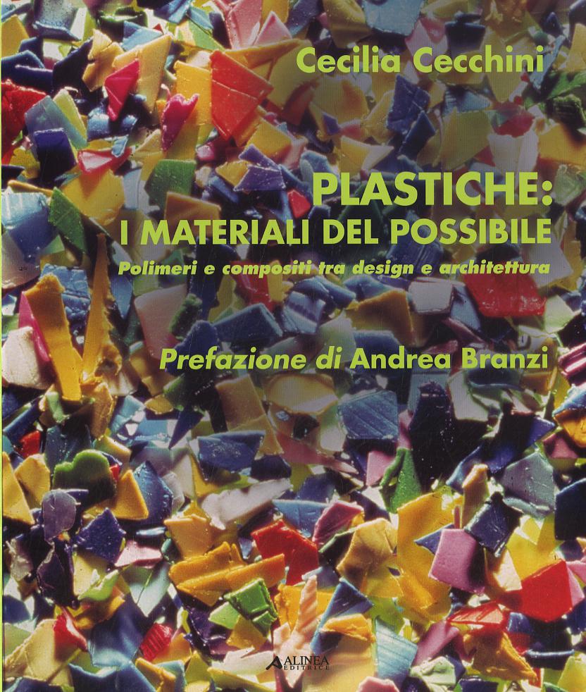 Plastiche: i materiali del possibile. Polimeri e composti tra design e architettura