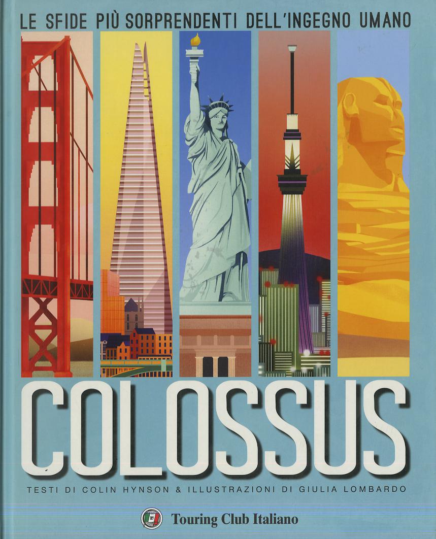Colossus. Le sfide piu  sorprendenti del  ingegno umano