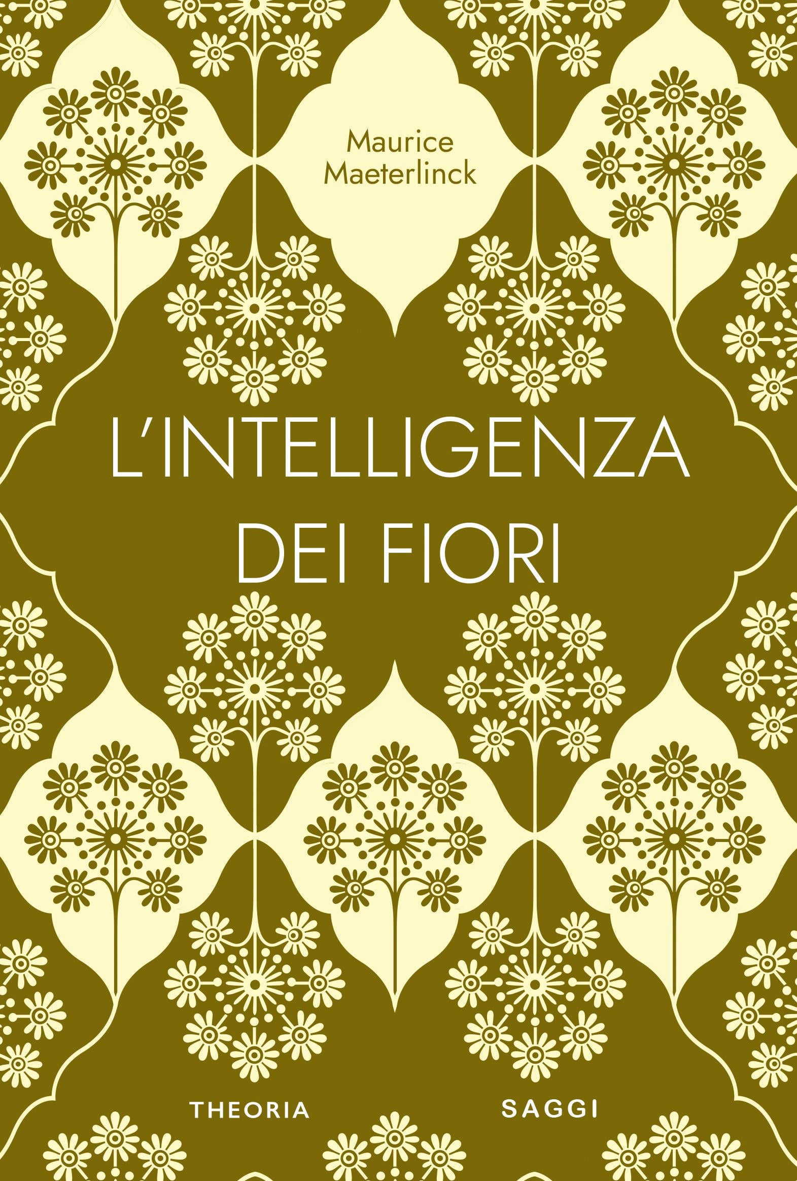 Intelligenza dei fiori. Ediz. integrale