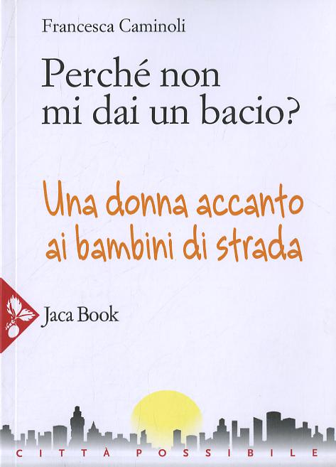 Perche Non Mi Dai Un Bacio? (Fc)