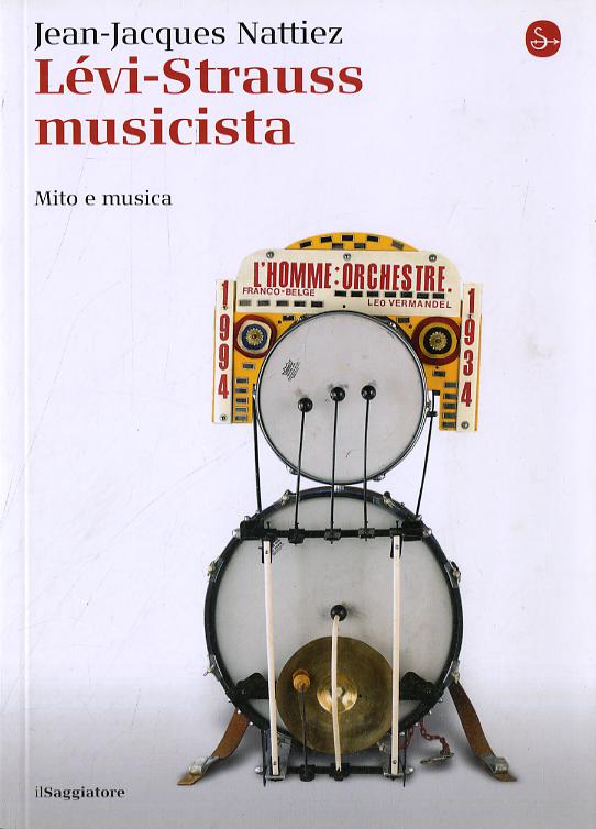 Le vi-Strauss musicista. Musica e mitologia