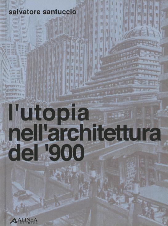 Utopia nell architettura del  900