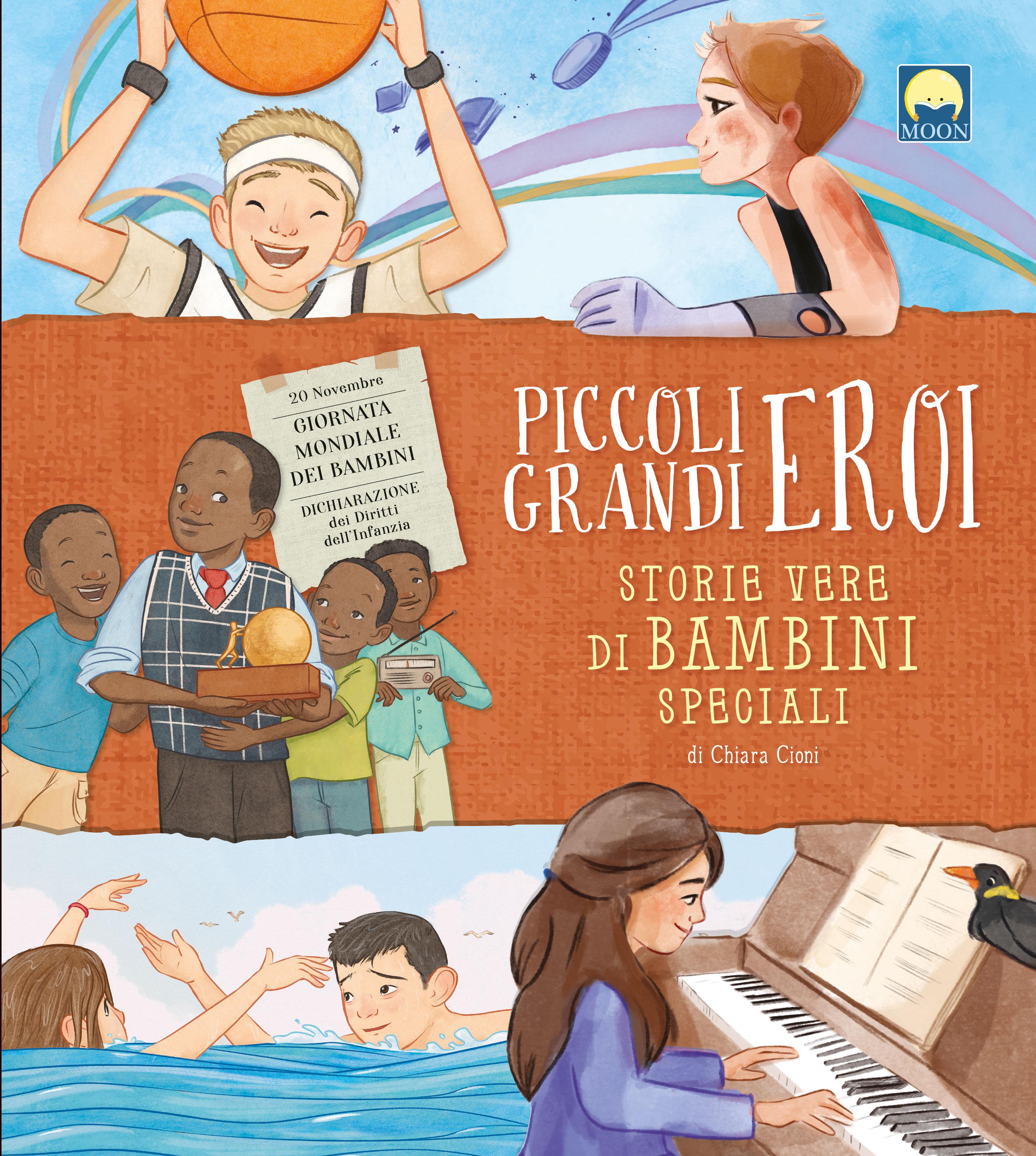 Piccoli grandi eroi. Storie vere di bambini speciali