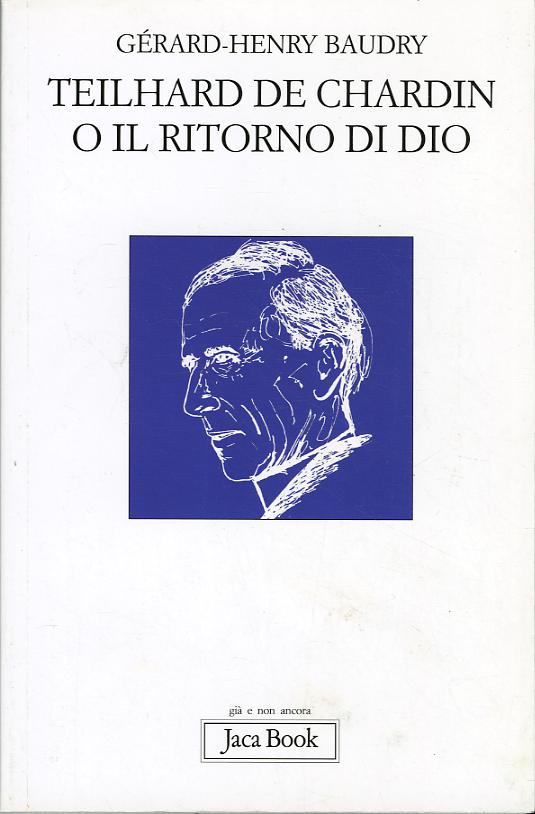 Teilhard De Chardin O Il Rit(Fc)