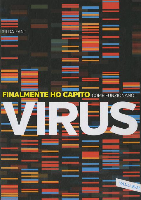 Finalmente ho capito come funzionano i virus