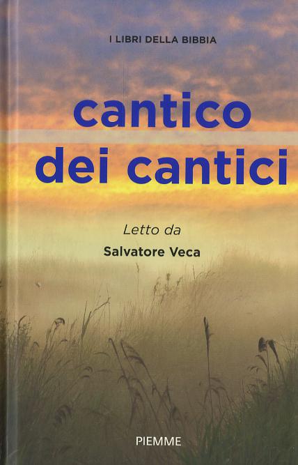 Cantico dei cantici. I libri della Bibbia