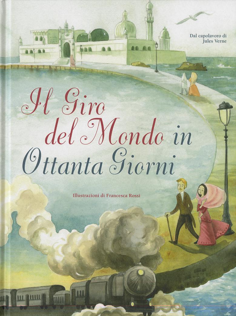 Giro del mondo in 80 giorni da Jules Verne