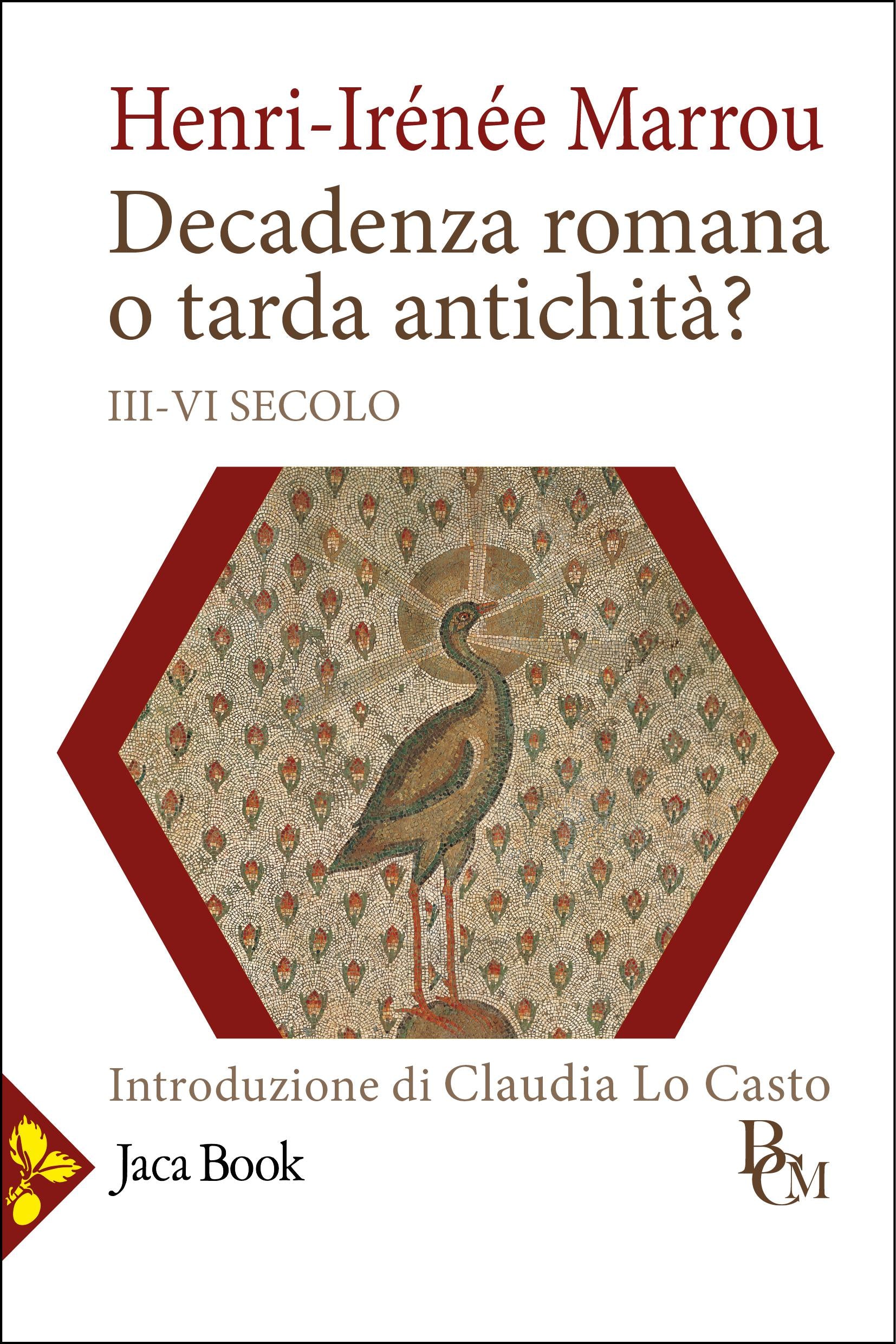Decadenza romana o tarda antichita ? (III-VI secolo)