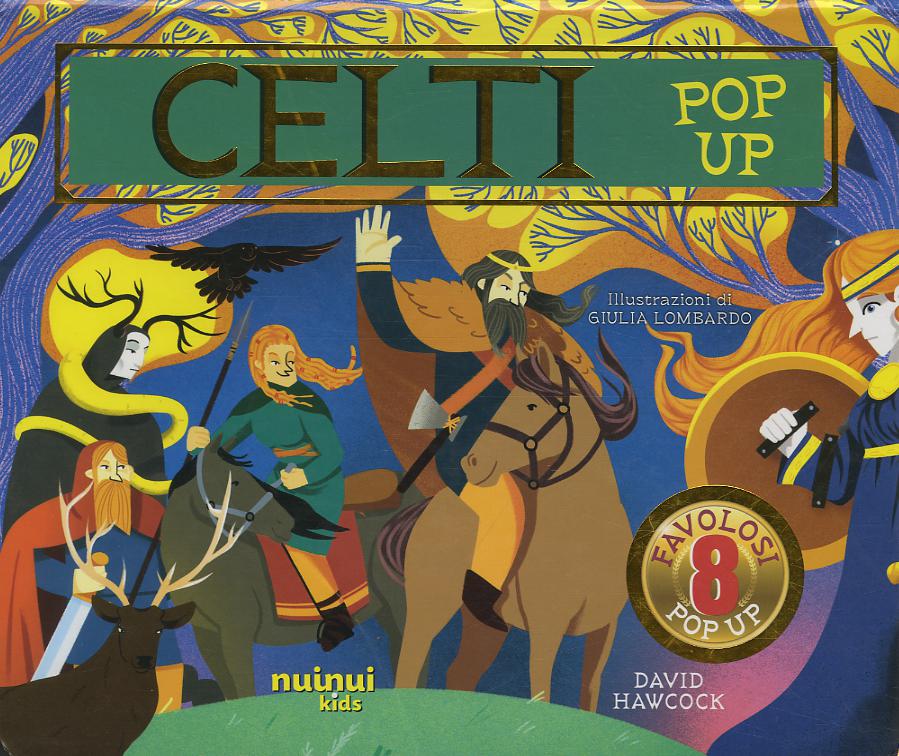 Celti. Antiche civilta  pop up. Ediz. a colori