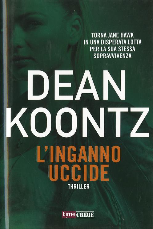 Inganno Uccide (L') - Jane Hawk #3