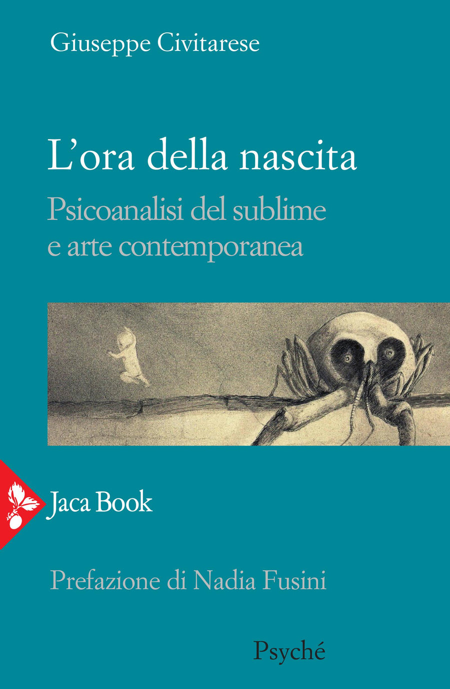 Ora della nascita. Psicoanalisi del sublime e arte contemporanea