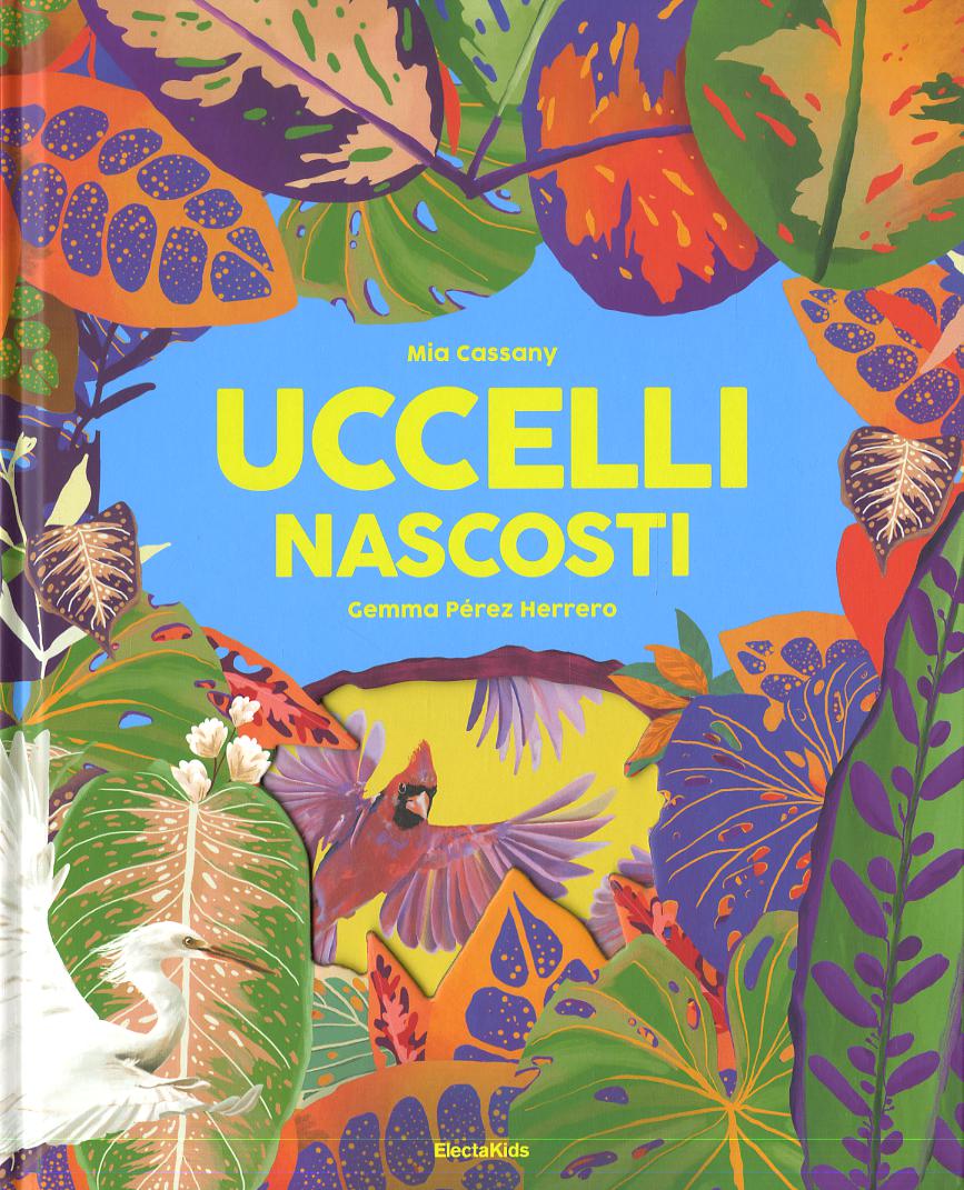 Uccelli nascosti. Ediz. a colori