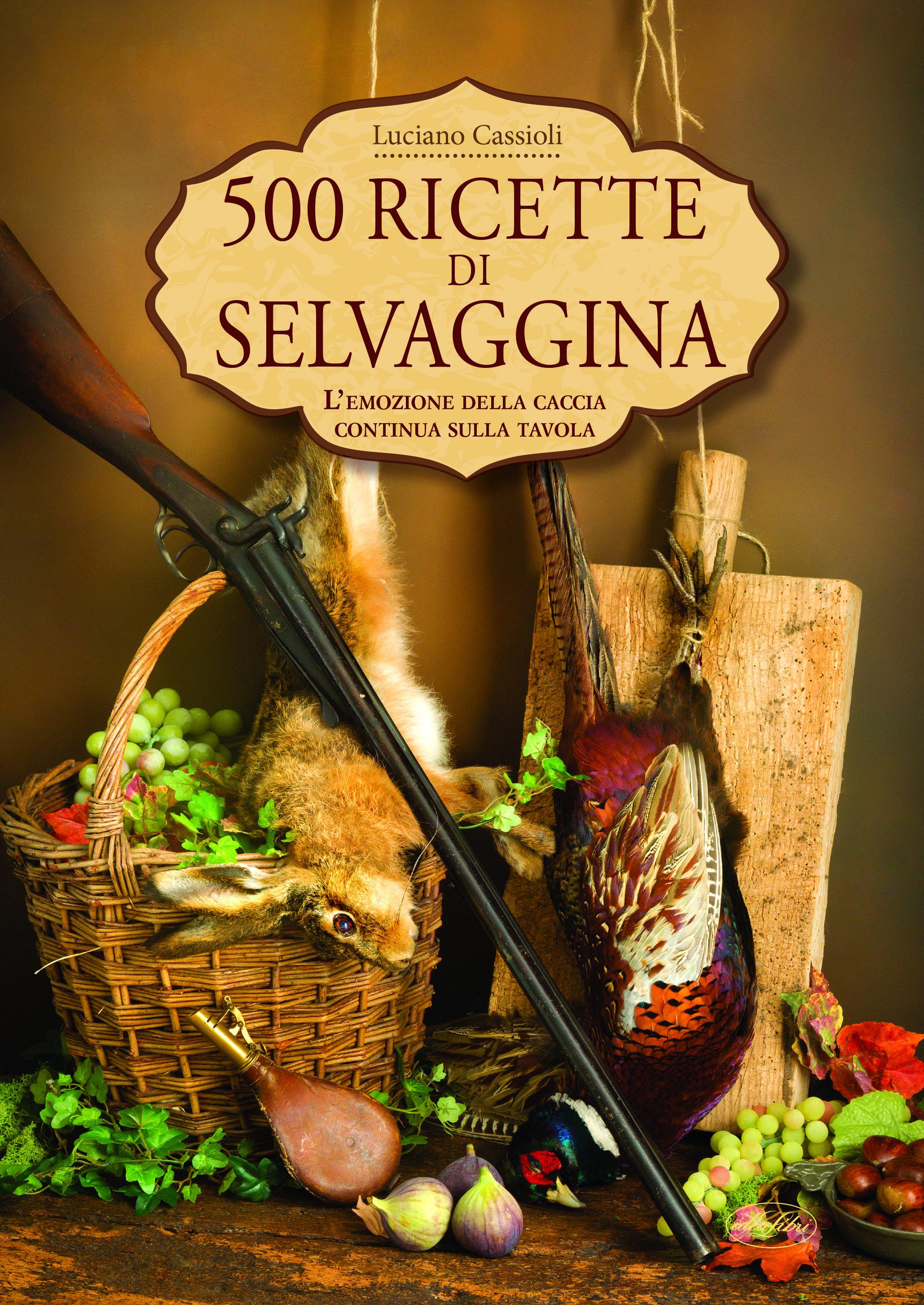500 ricette di selvaggina