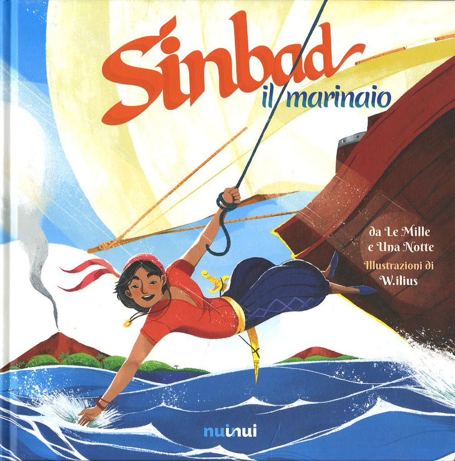 Sinbad il marinaio da Le Mille e una notte. Ediz. a colori
