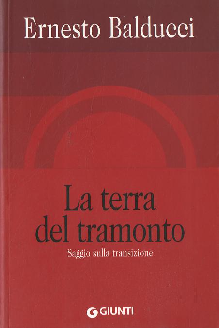 Terra del tramonto. Saggio sulla transizione