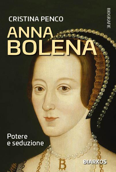 Anna Bolena. Potere e seduzione