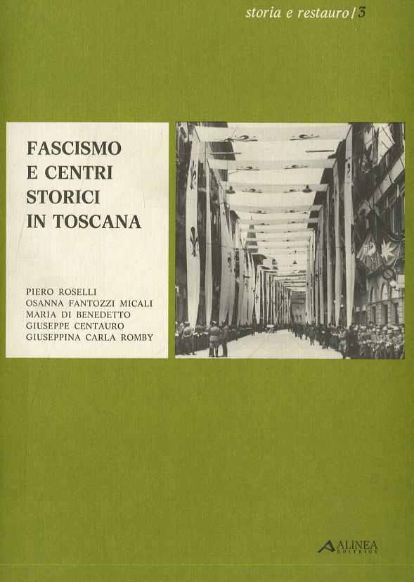 Fascismo e centri storici in toscan