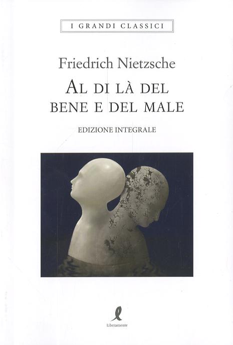 Al di la  del bene e del male. Ediz. integrale