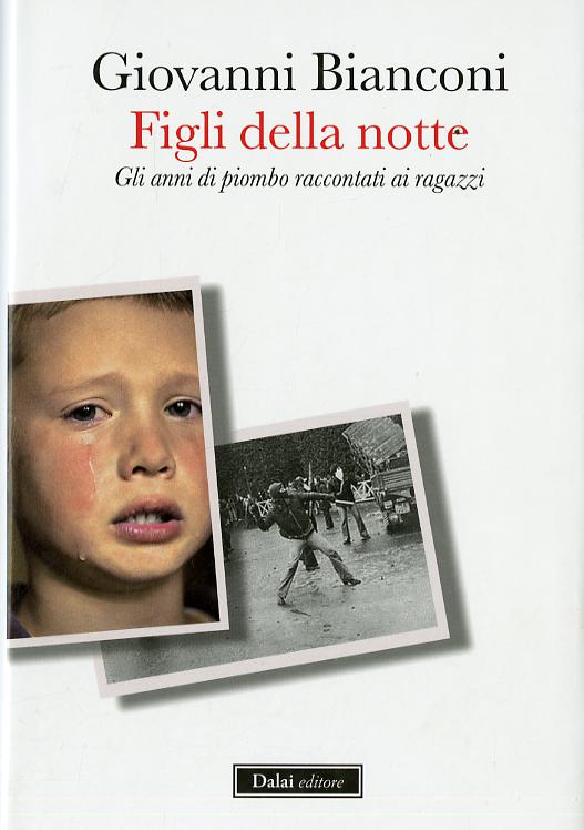 Figli della notte. Gli anni di piombo raccontati ai ragazzi