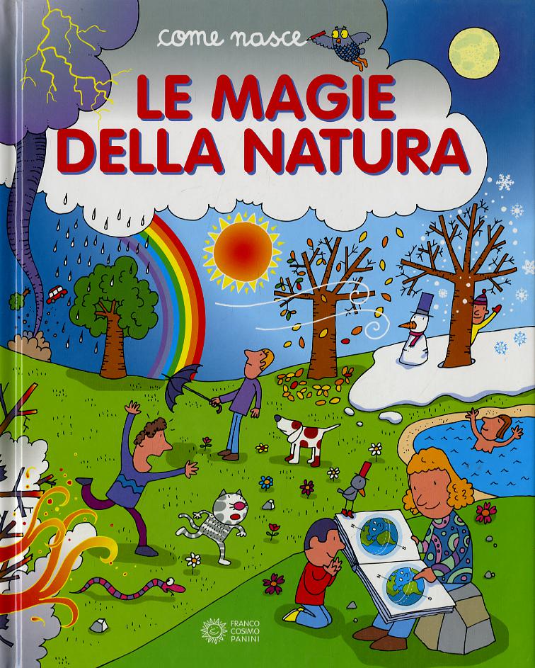 Magie della natura. Ediz. illustrata