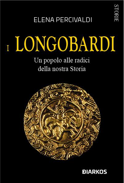 Longobardi. Un popolo alle radici della nostra Storia