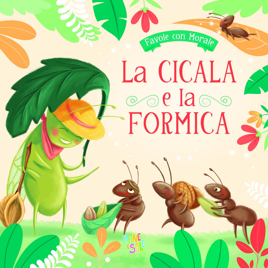 Cicala e la formica. Ediz. a colori