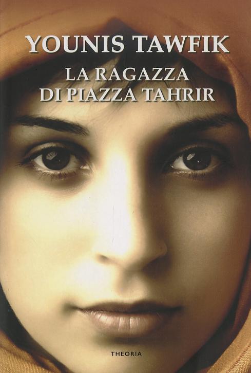 Ragazza Di Piazza Tahrir (La)