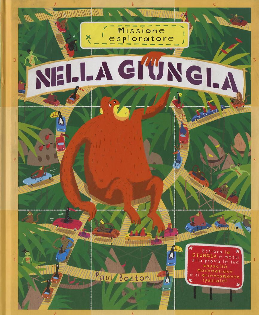 Nella giungla. Missione esploratore. Ediz. a colori