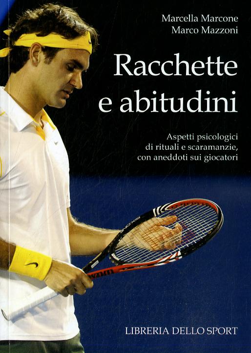 Racchette & abitudini. Aspetti psicologici di rituali e scaramanzie