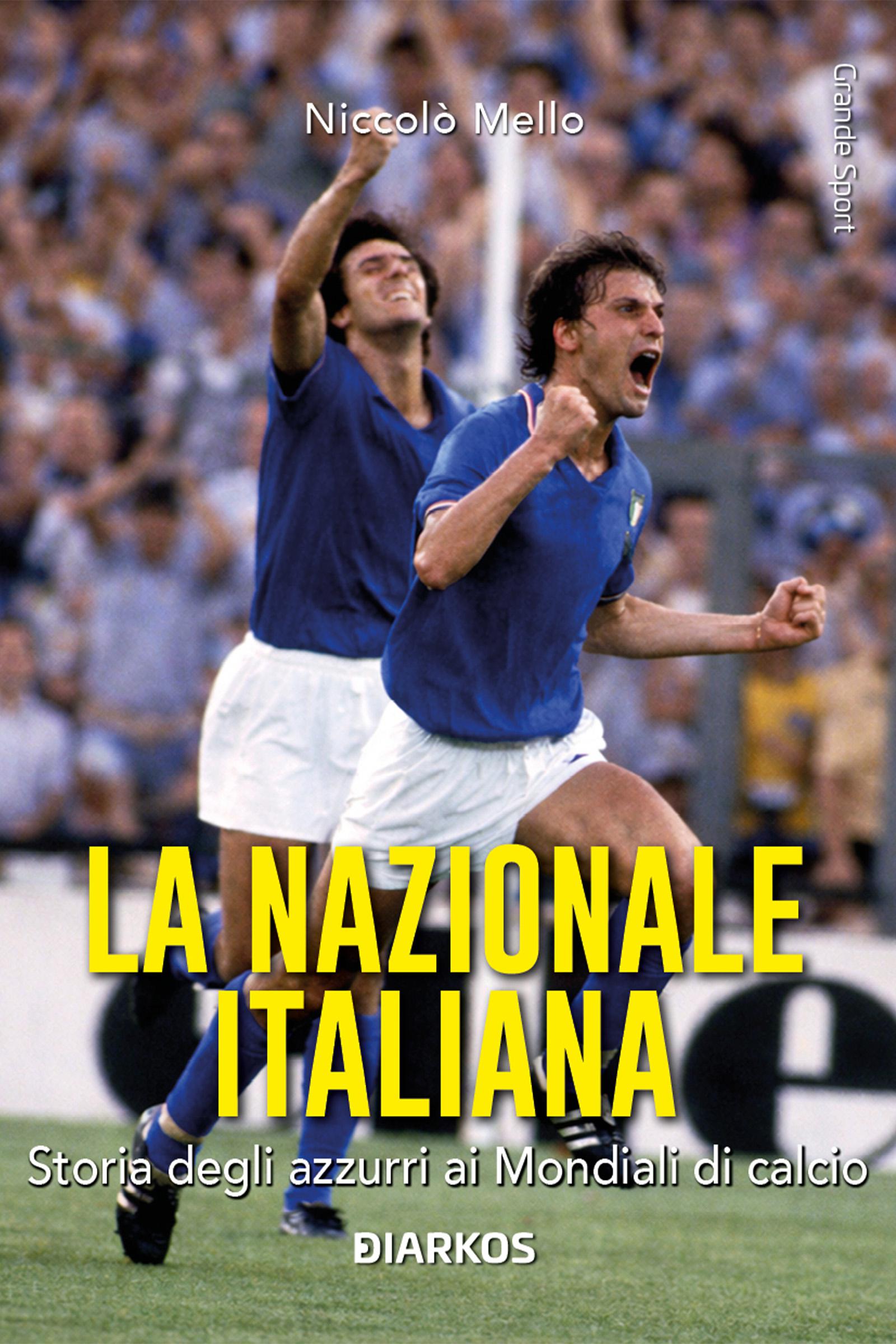 Nazionale italiana. Storia degli azzurri ai Mondiali di calcio
