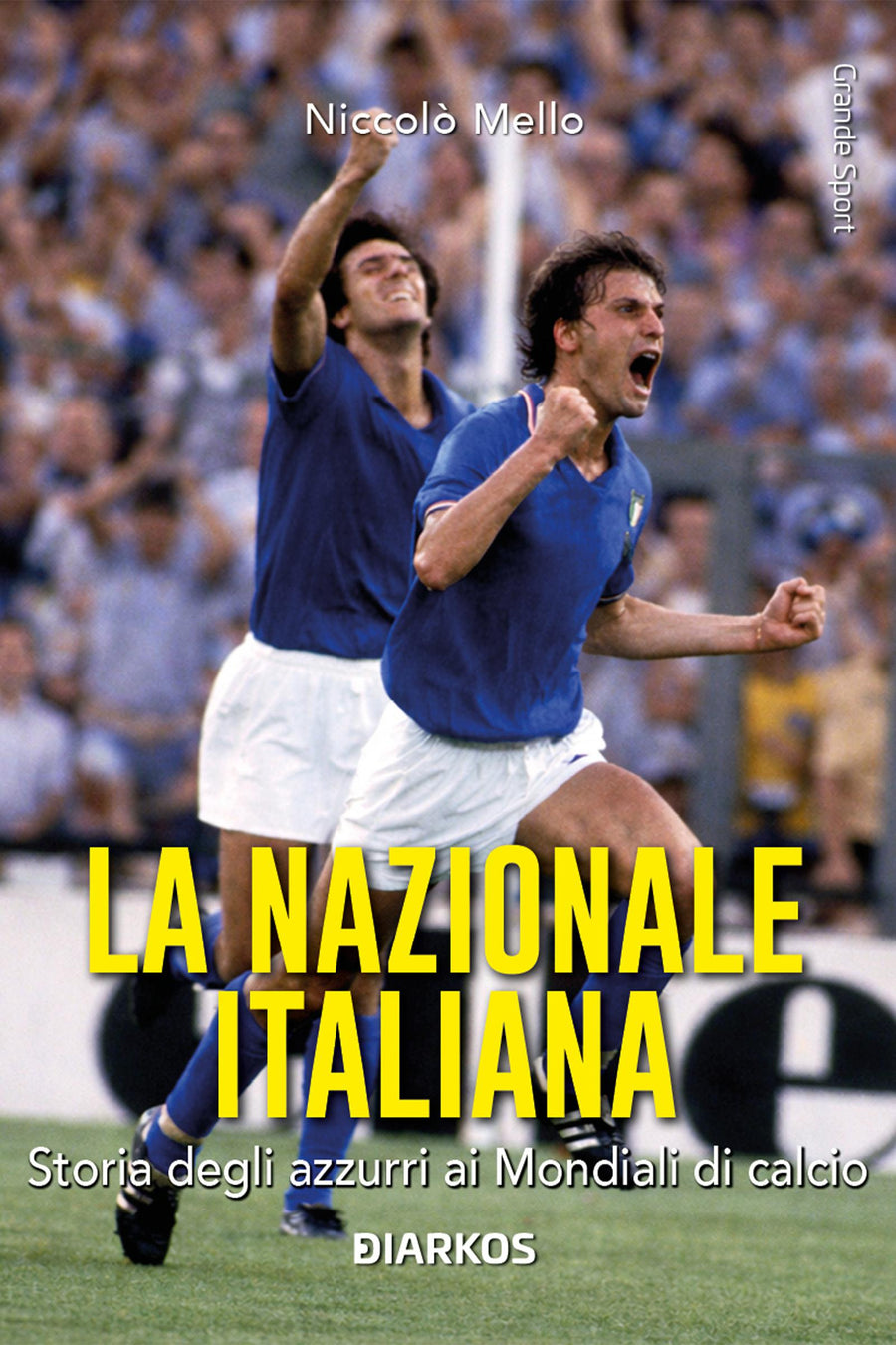 Nazionale italiana. Storia degli azzurri ai Mondiali di calcio