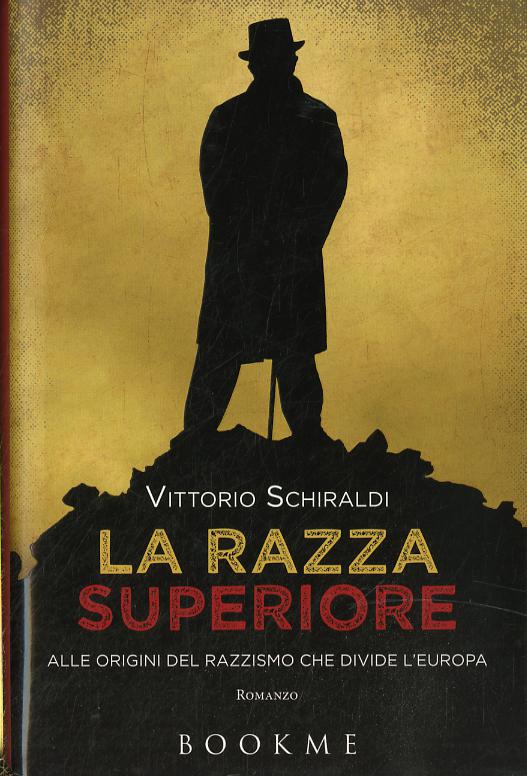 Razza superiore. Alle origini del razzismo che divide l Europa