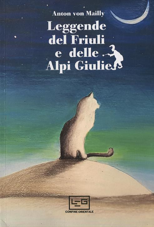 Leggende Del Friuli E Delle Alpi Gi