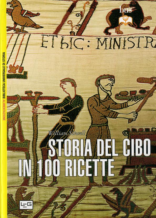 Storia Del Cibo In 100 Ricette