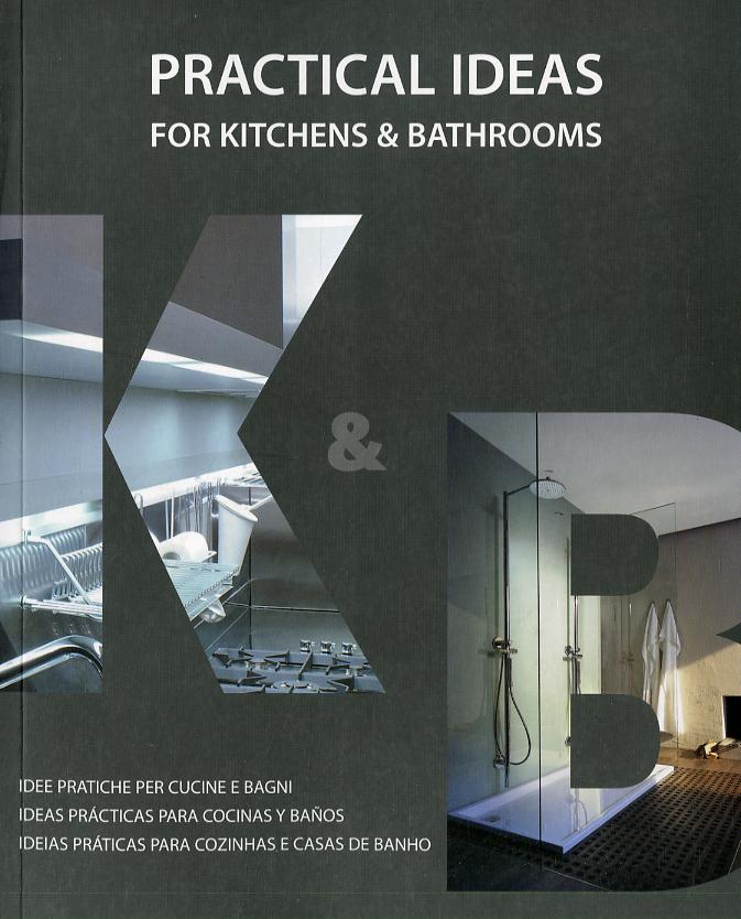 Pratical ideas for kitchens & bathrooms. Ediz. italiana, inglese, spagnola e portoghese