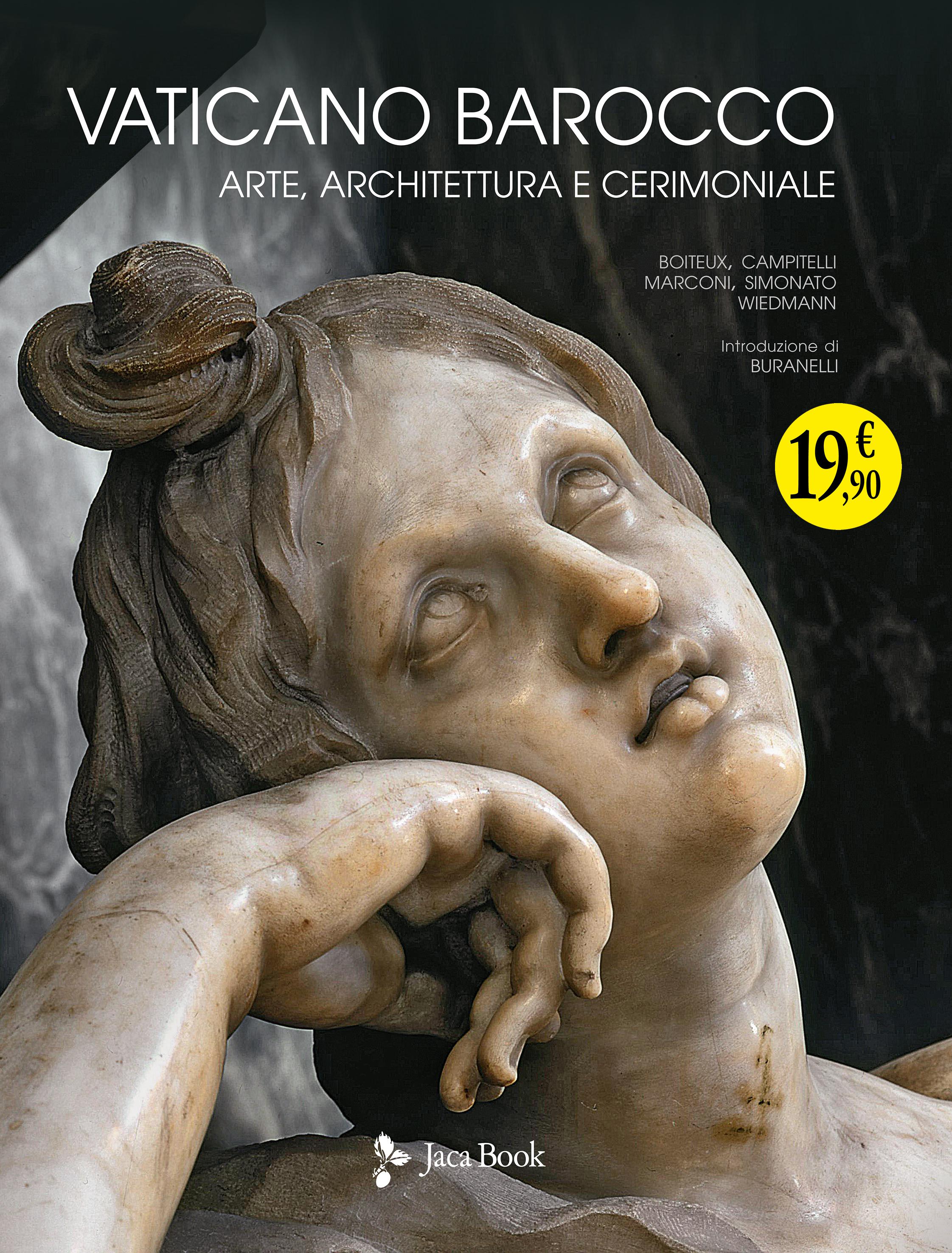 Vaticano barocco. Arte, architettura e cerimoniale. Ediz. illustrata