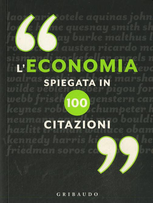 Economia spiegata in 100 citazioni