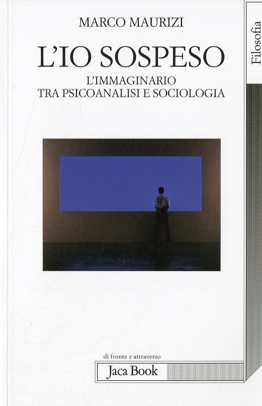 Io Sospeso. L Immaginario Tra Psico