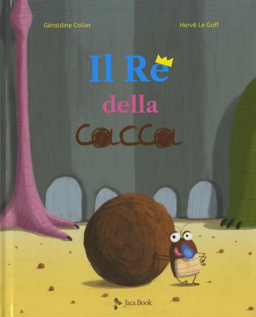 Re della cacca. Ediz. a colori