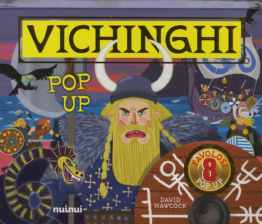 Vichinghi. Antiche civilta  pop up. Ediz. a colori