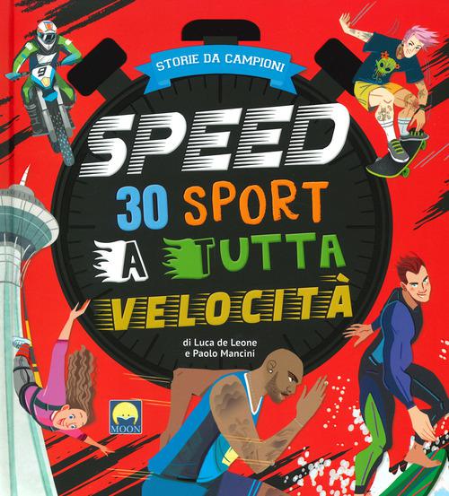 Speed. 30 sport a tutta velocita