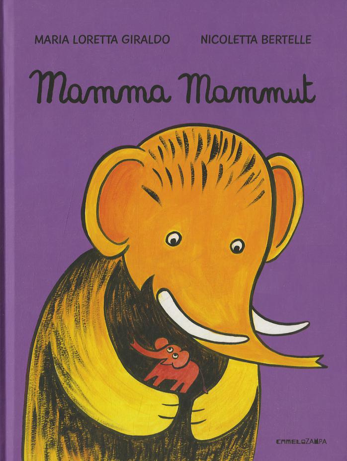 Mamma mammut. Ediz. a colori