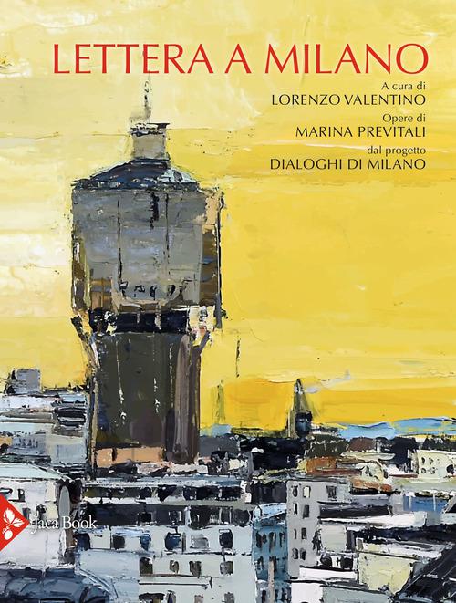 Lettera A Milano (Fc). Ediz. Illust
