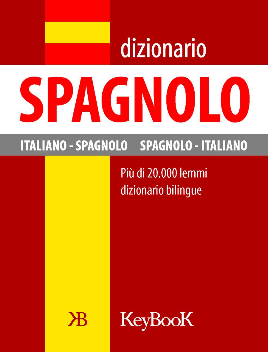 Dizionario di spagnolo. Ediz. bilingue