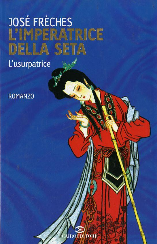 Imperatrice della seta. L usurpatrice