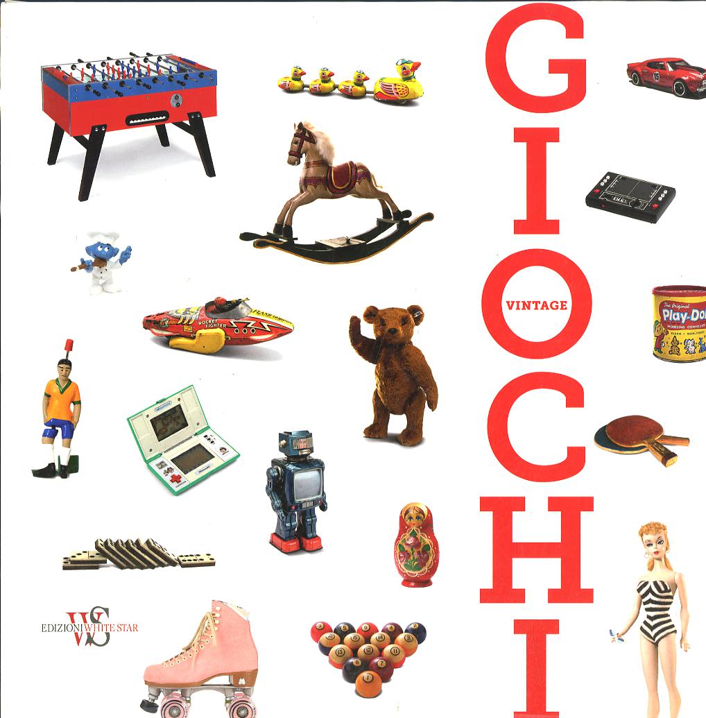 Giocattoli vintage. Ediz. illustrata. Con gadget