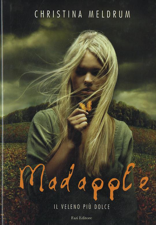 Madapple. Il veleno piu  dolce