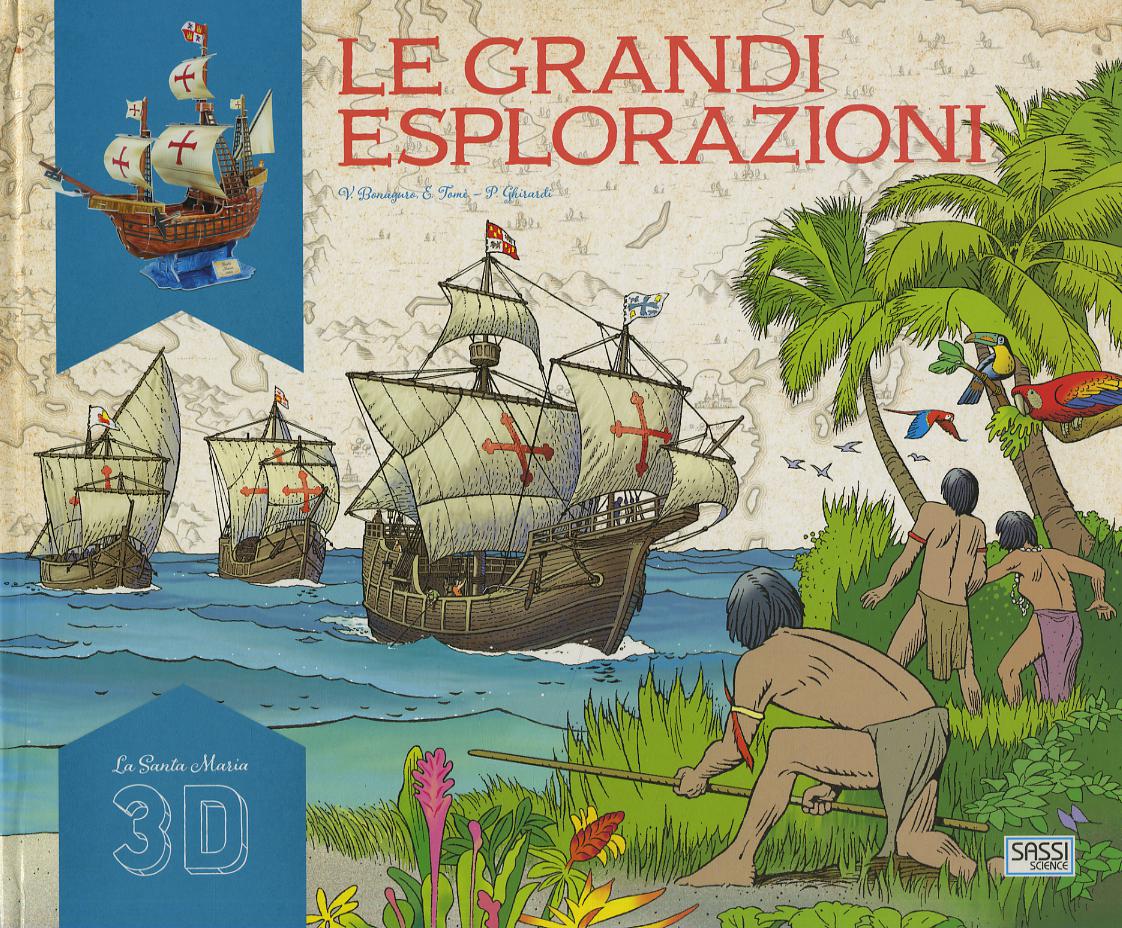 Santa Maria 3D. Le grandi esplorazioni. Ediz. a colori. Con Giocattolo