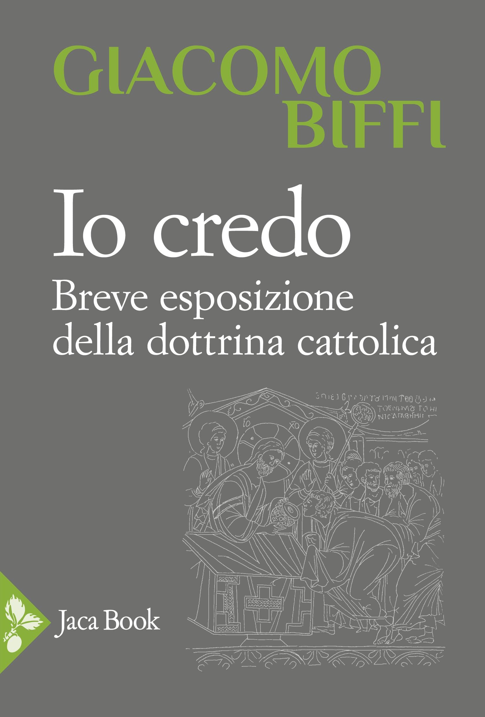Io credo. Breve esposizione della dottrina cattolica